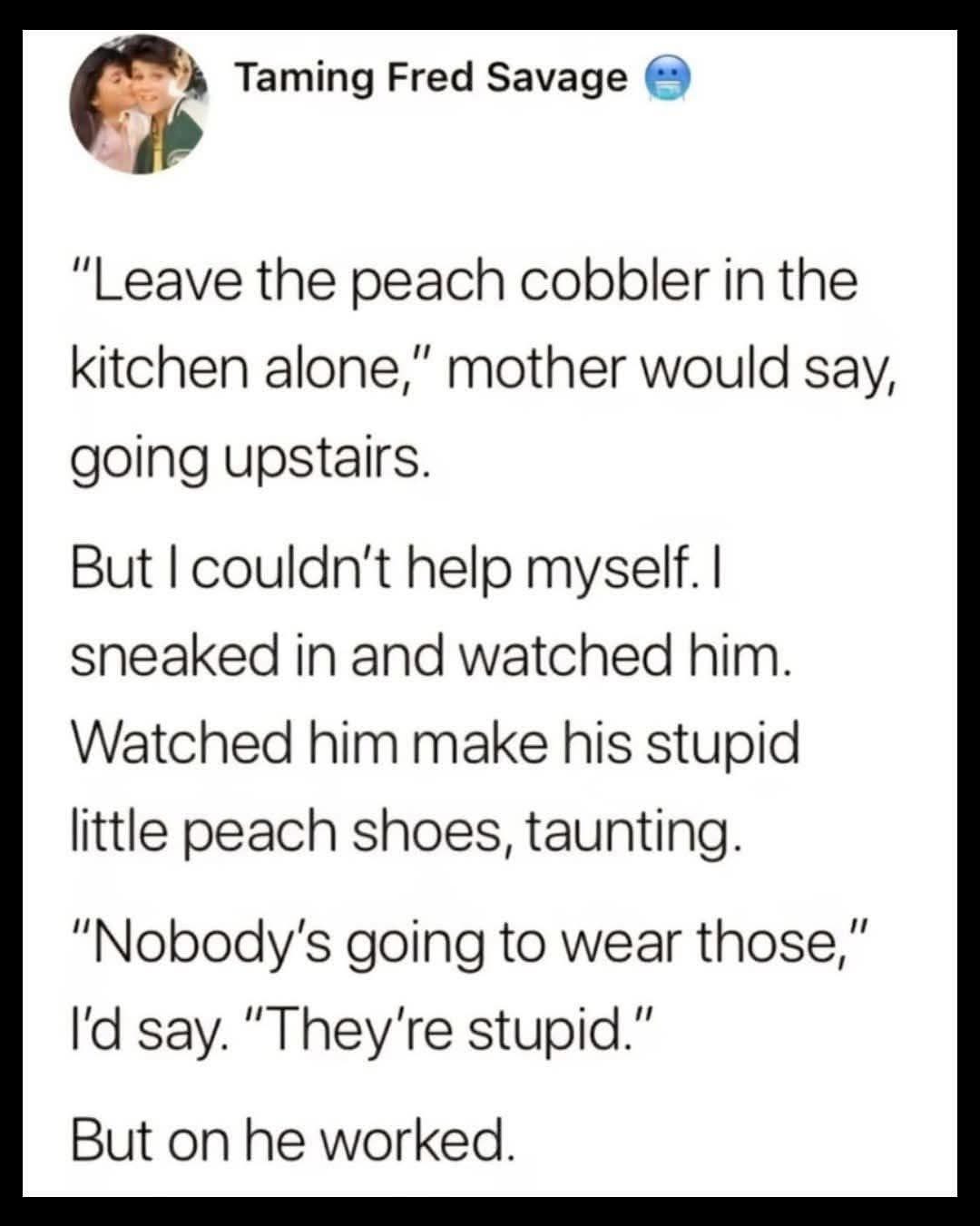 When you're so obsessed with making peach shoes that you ignore someone calling them stupid