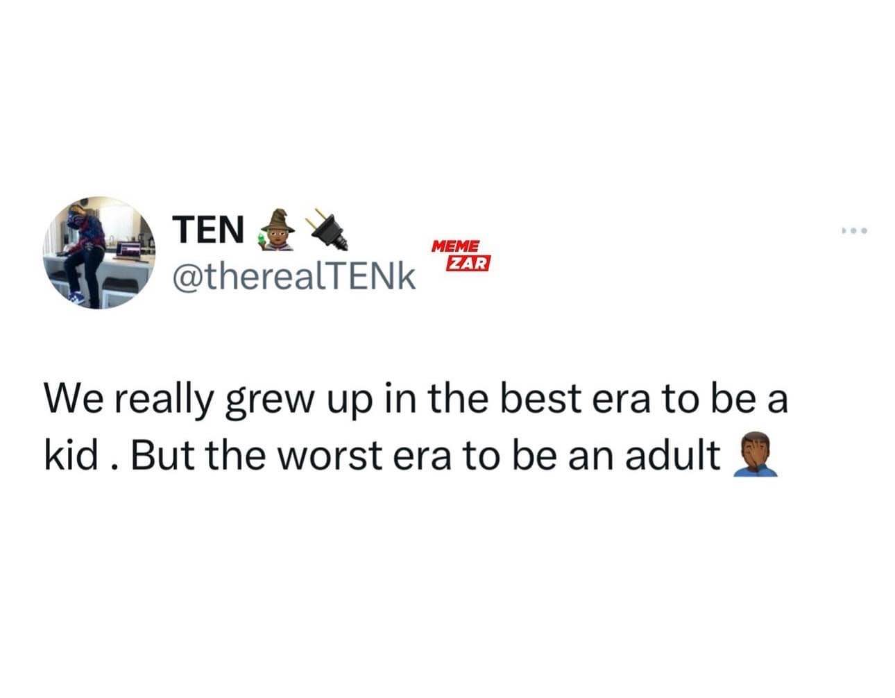 So true, childhood was peak but adulthood is rough rn