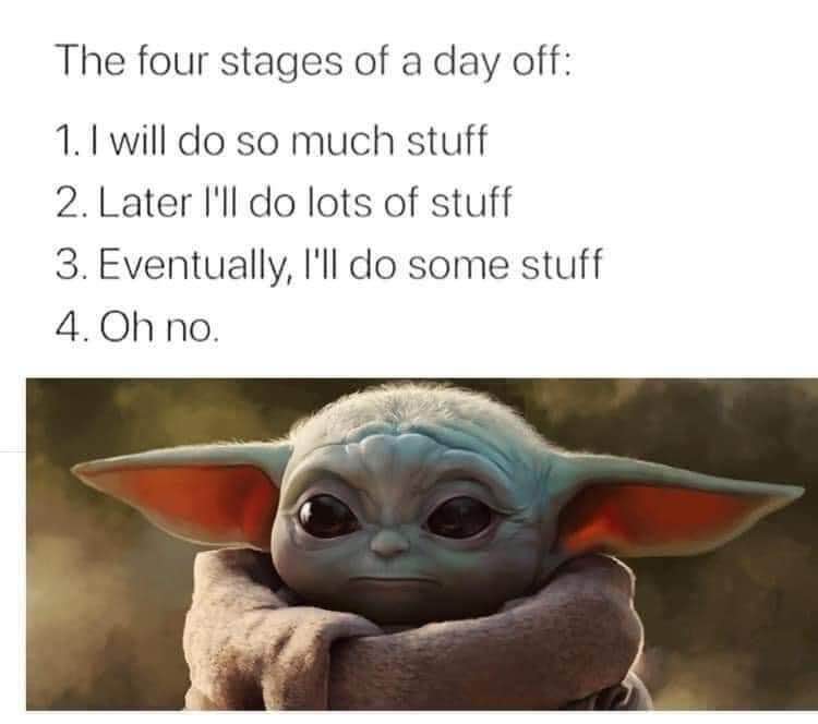 The four stages of a day off from 'I'll do everything!' to 'Oh no.'