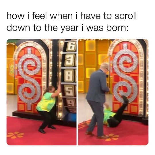 Scrolling down the birth year selection feels like this sometimes