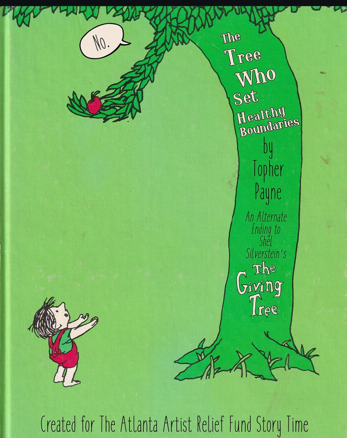 This book is the alternate ending to The Giving Tree where the tree finally says 'No.'