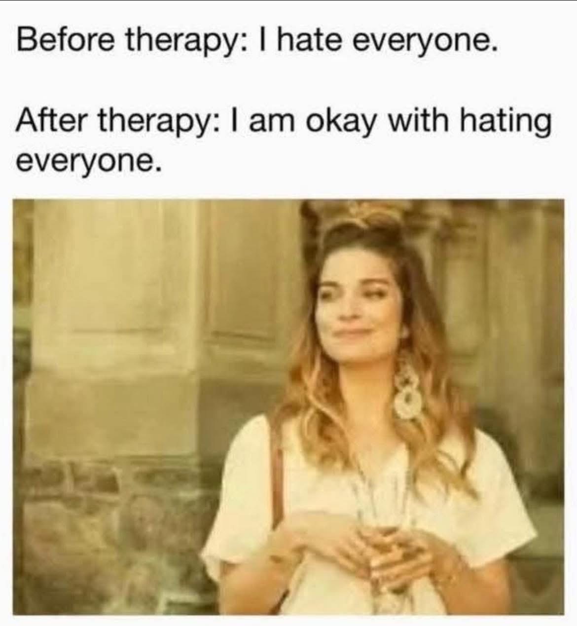 When therapy teaches you to accept your flaws, including your intense hatred for everyone.