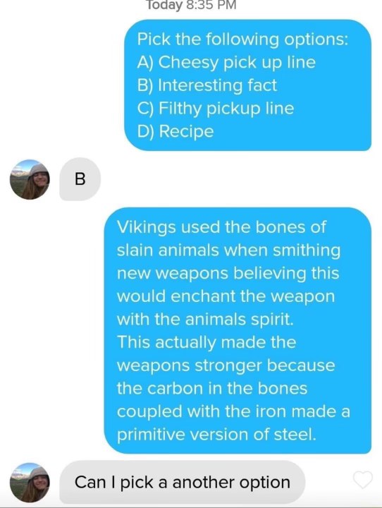 When you accidentally choose the 'interesting fact' option on a dating app and it's a whole essay.