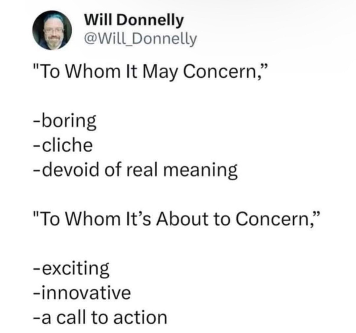 This person is remixing the classic "To Whom It May Concern" into something way more exciting and direct.