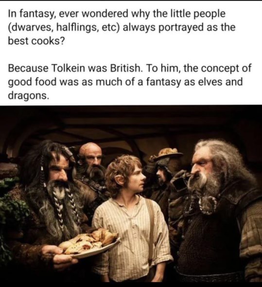 So Tolkien thought good food was as fantastical as dragons? Sounds about right for a Brit.