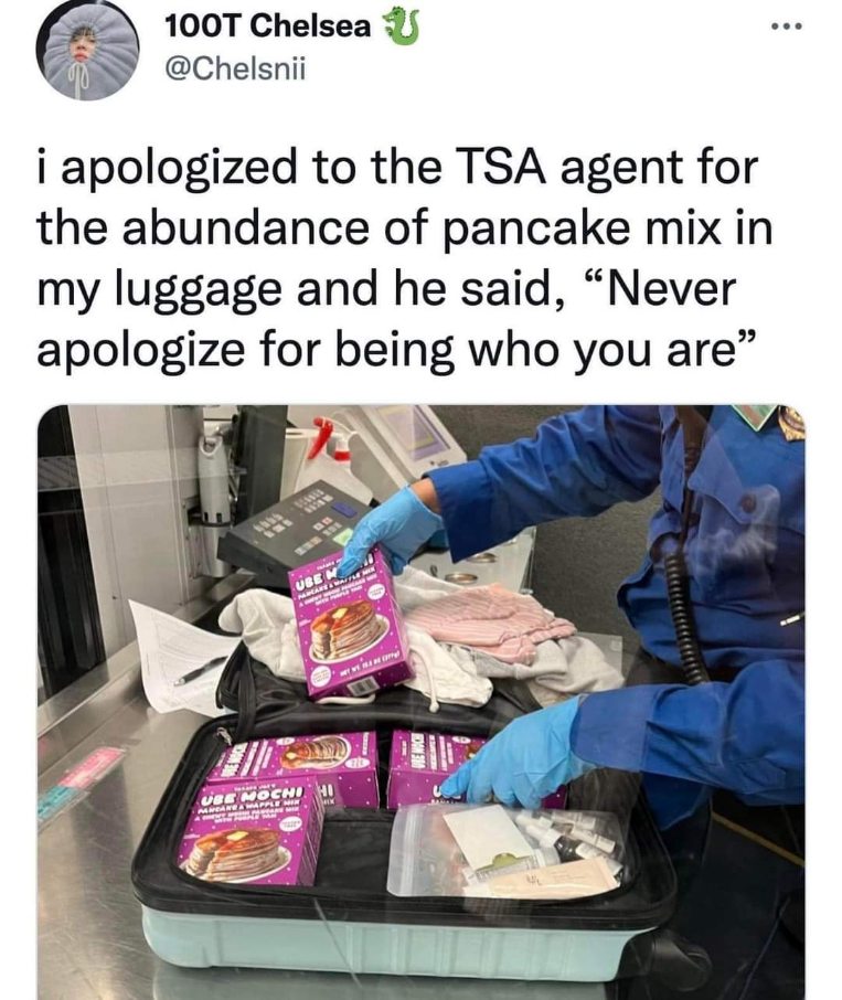 When the TSA agent fully supports your pancake mix addiction