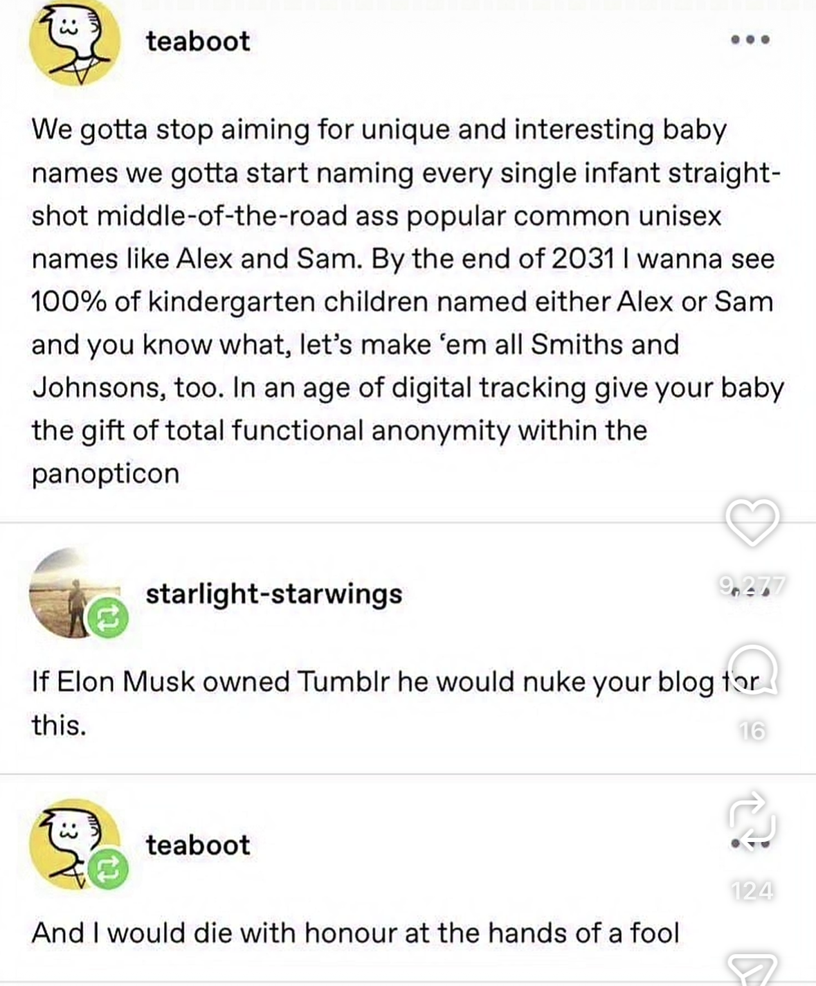 Imagine naming all your kids Alex or Sam so they can disappear into the crowd, like a genius move for avoiding surveillance lol