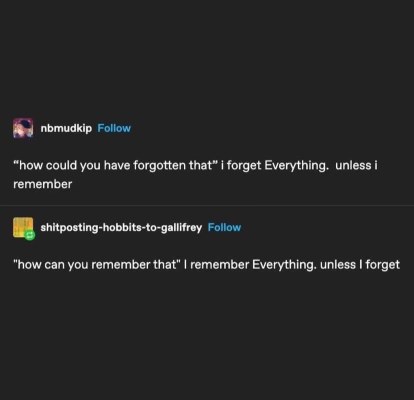 Me trying to remember stuff, but only remembering the random trivia.