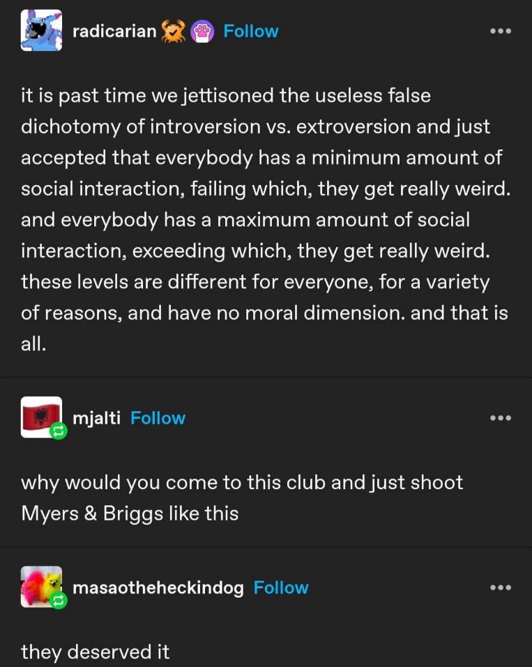This whole conversation about social batteries is just people mad they can't explain their weirdness with MBTI