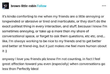 It's actually comforting when your friends aren't perfect because you know you aren't either.