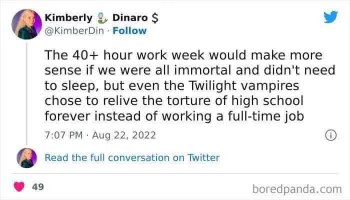The 40-hour work week makes zero sense when Twilight vampires would rather repeat high school forever.
