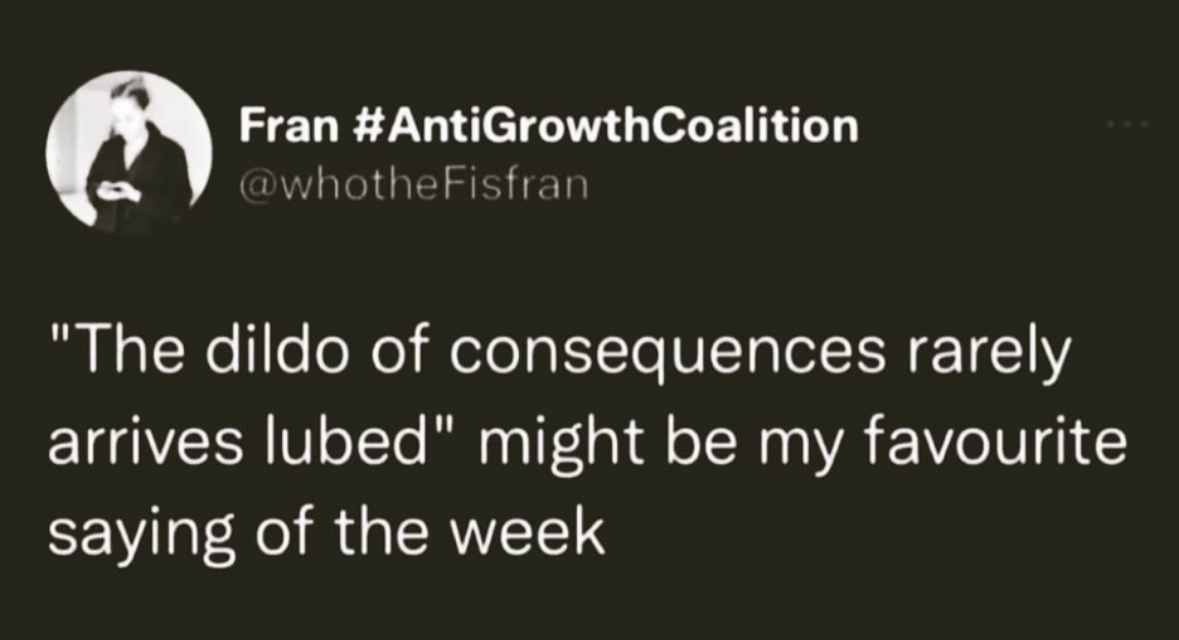LOL this tweet about how consequences are never fun or easy