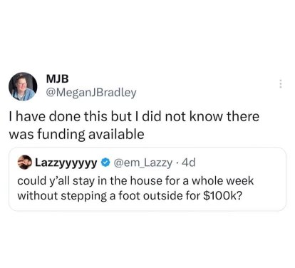 OMG I would absolutely do this for $100k, I think I've already been doing it unintentionally.