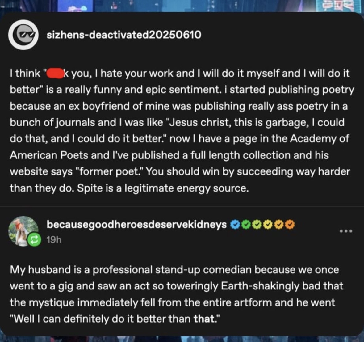 When your partner decides to pursue a career after seeing something SO bad they know they can do better lol