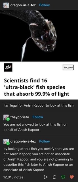 Lol apparently Anish Kapoor can't look at this super black fish because it's too black