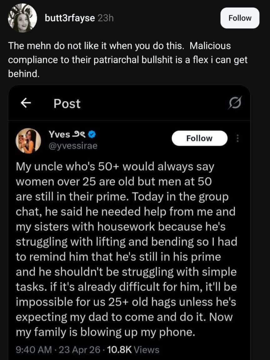 When your uncle is too old to do chores but still thinks women over 25 are past their prime. Oof.