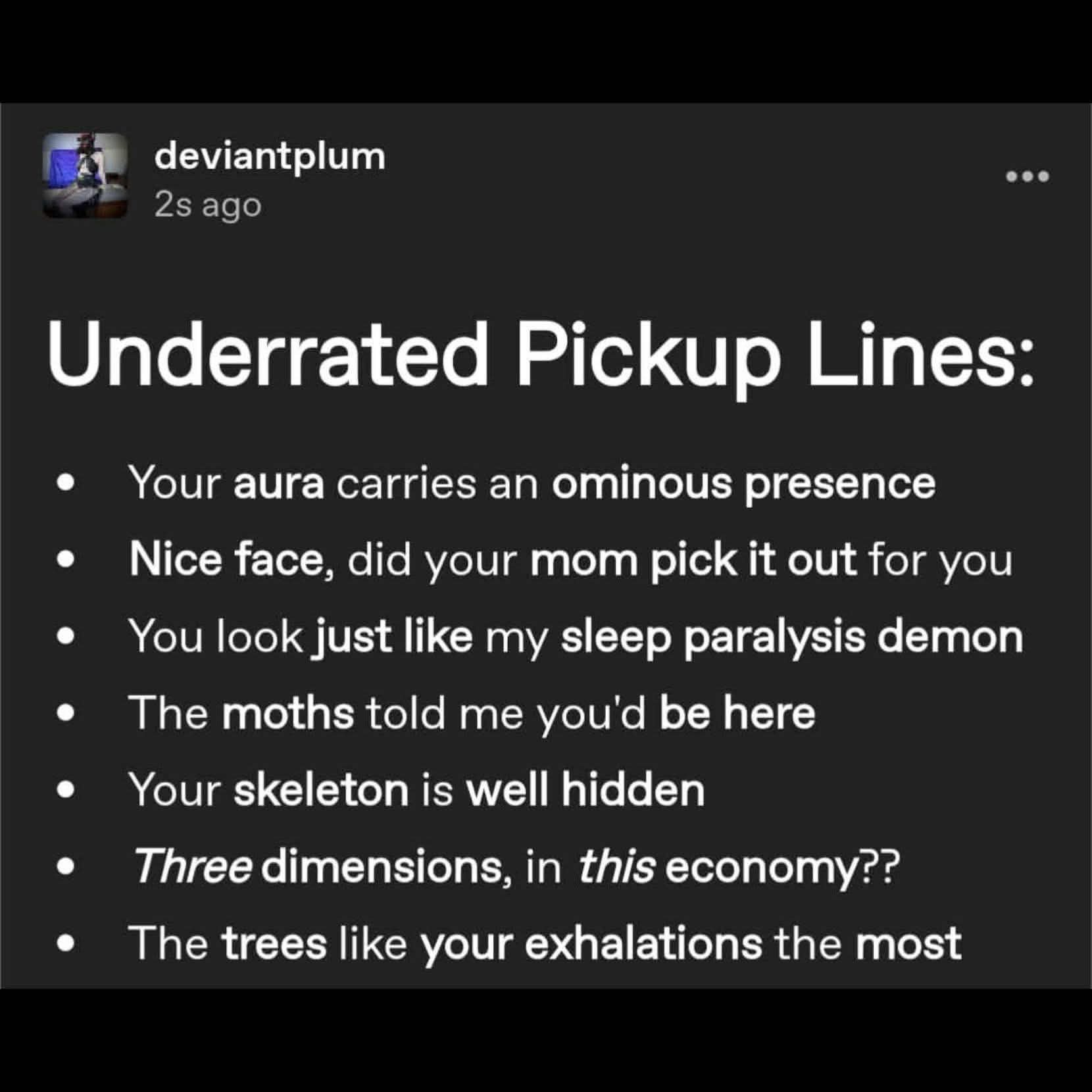 Some of these 'underrated' pickup lines are actually terrifying, lol.