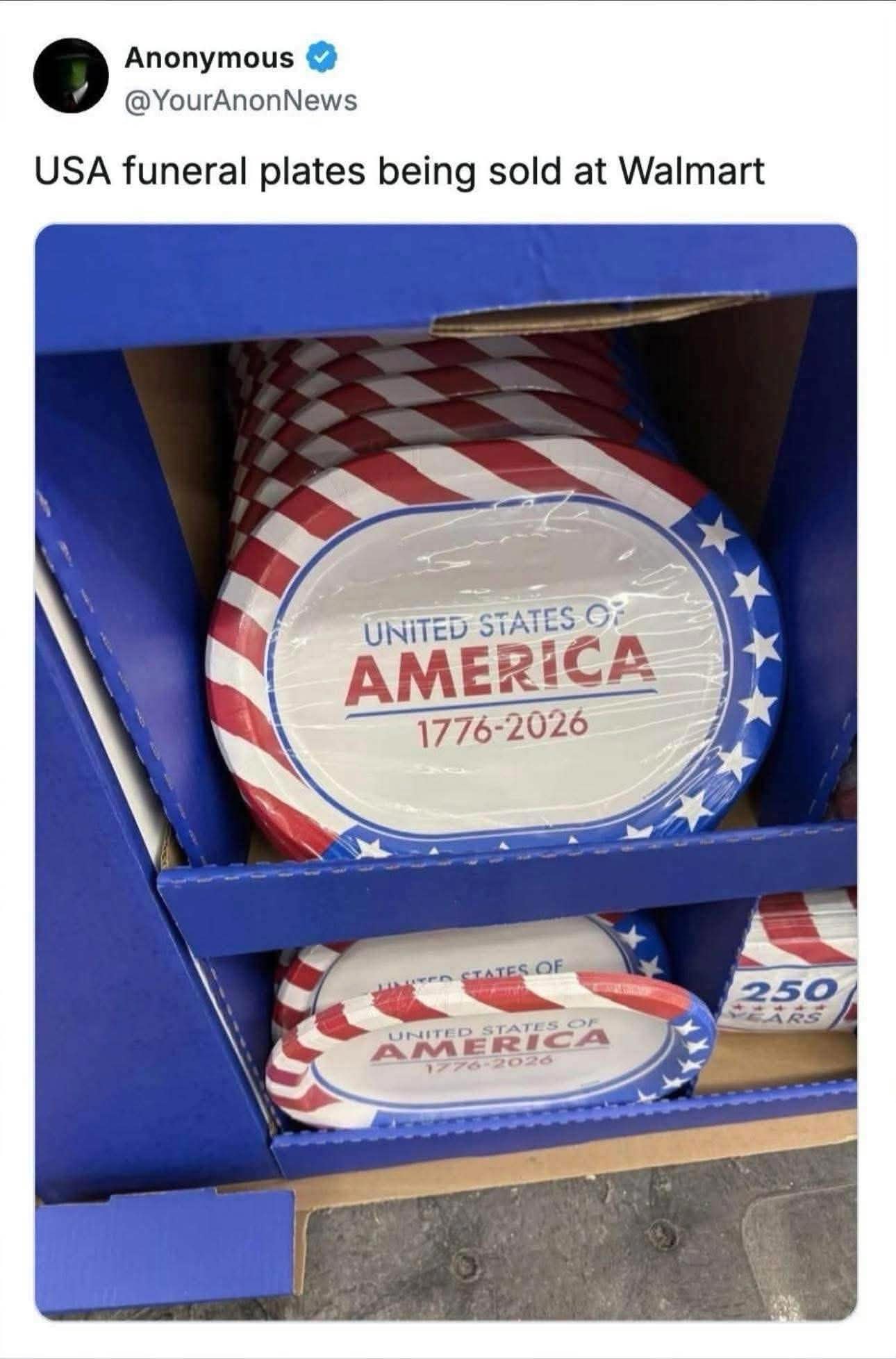 These plates marking 250 years of America from 1776-2026 are being sold as funeral plates at Walmart. Oof.