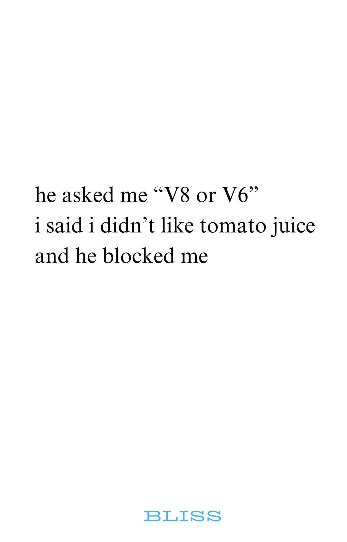 When you think he's talking about cars but he's actually talking about tomato juice