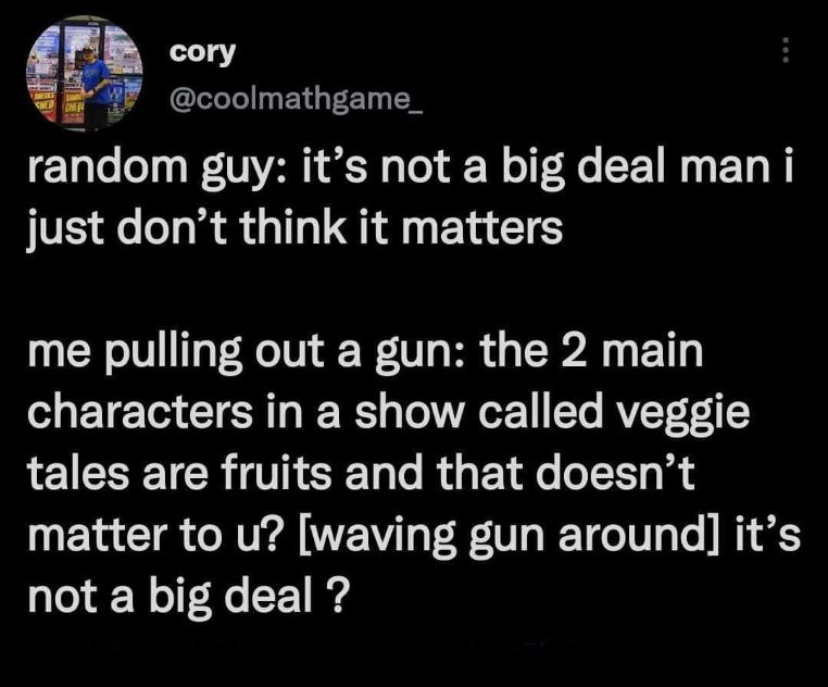 Me getting way too heated about VeggieTales characters bc apparently they're both fruits?