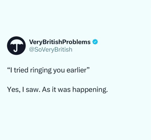 Me acting like I didn't see the notification when someone tried to call me