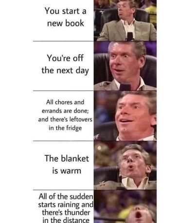 Me realizing I have the perfect setup for a cozy day in.