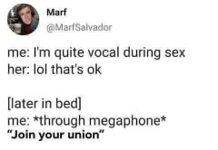 Me being way too intense about unionizing during, uh, certain activities.