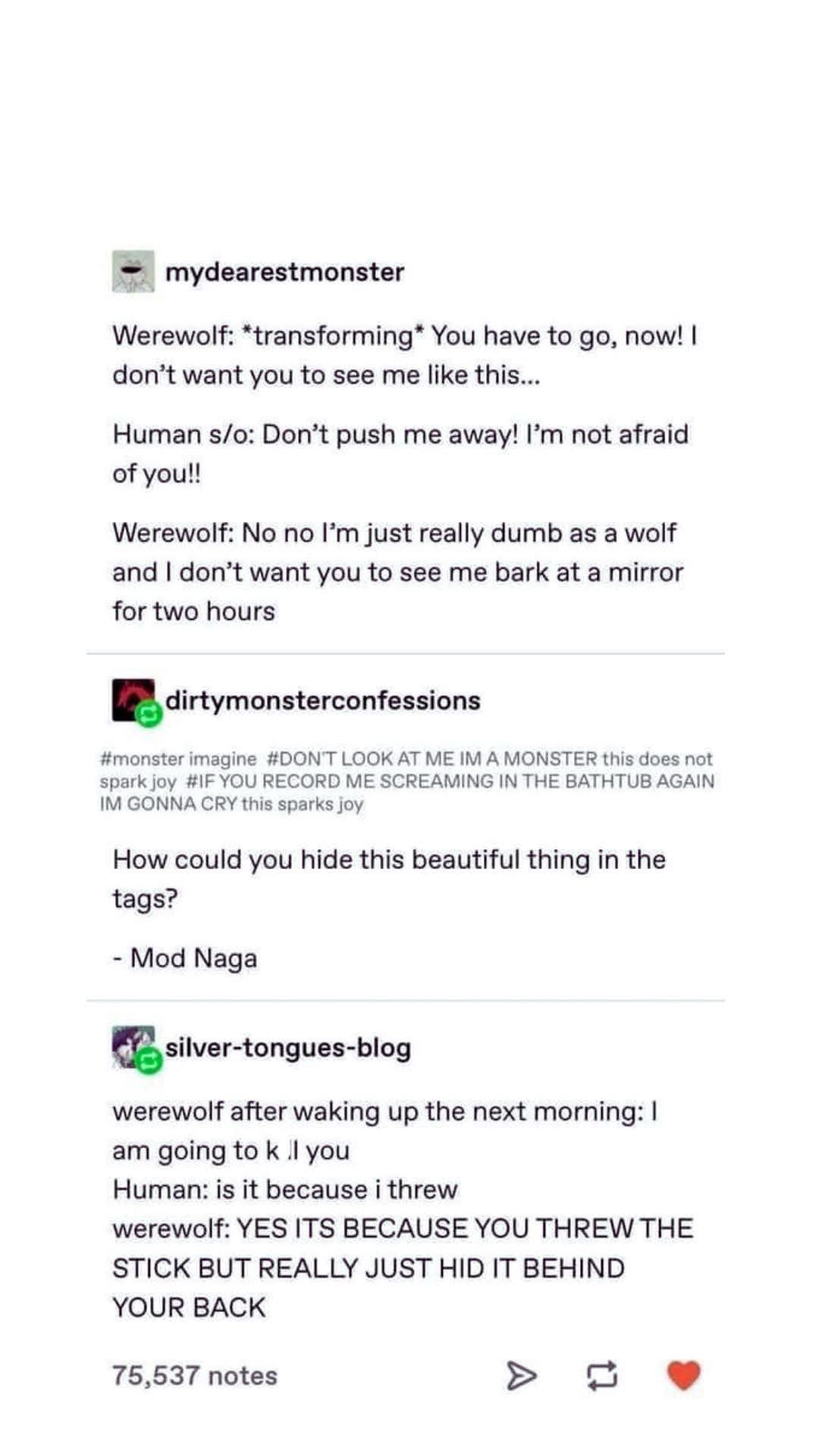 Lol, werewolves being dramatic but then it turns out they're just embarrassed about barking at a mirror or having a stick hidden behind their back. So relatable.