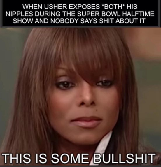 Janet Jackson's reaction to Usher's Super Bowl nipples, and no one saying anything.