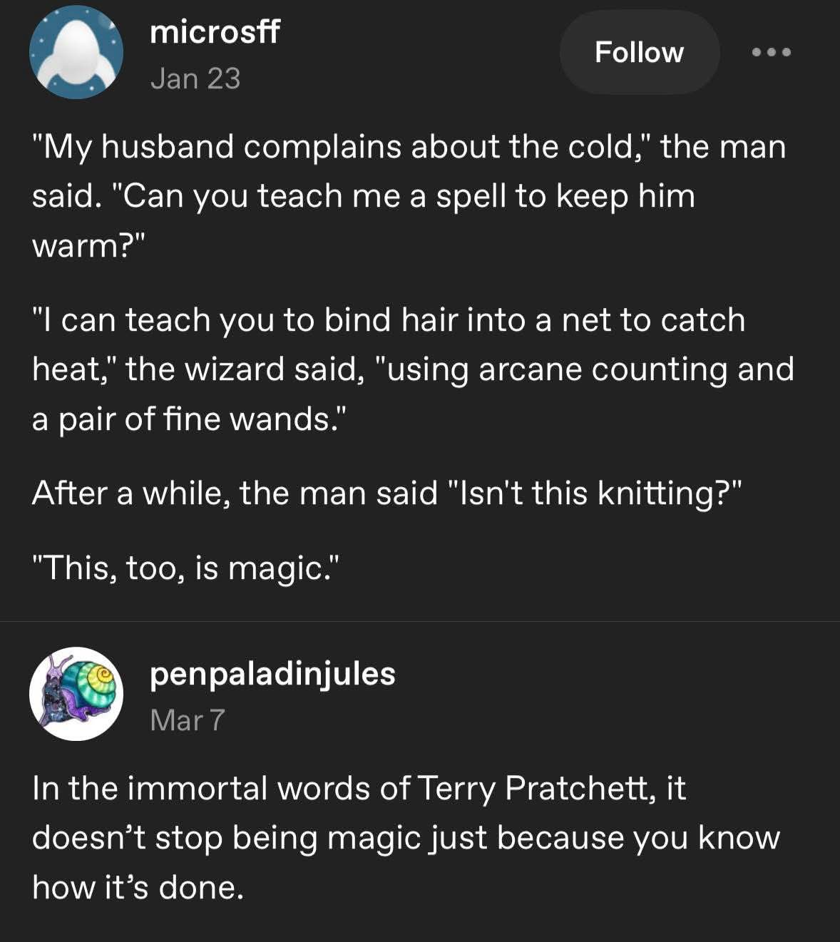 When the wizard explains knitting as a spell to catch heat and the guy's like, 'isn't this just knitting?'