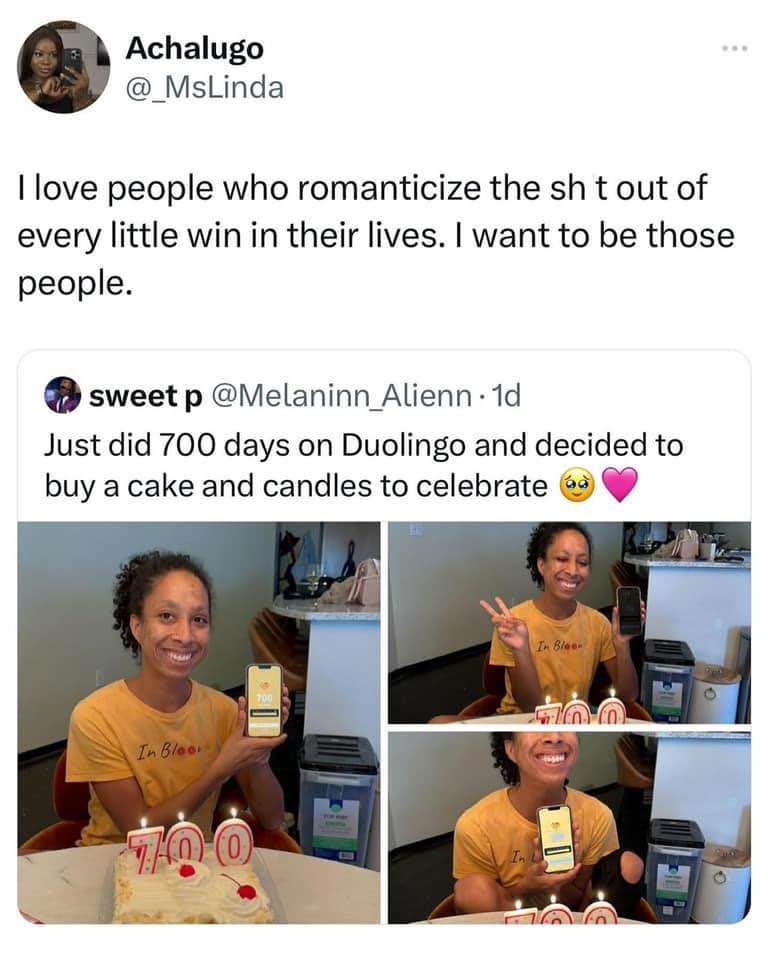 Me celebrating 700 days of Duolingo like it's my birthday, because why not?