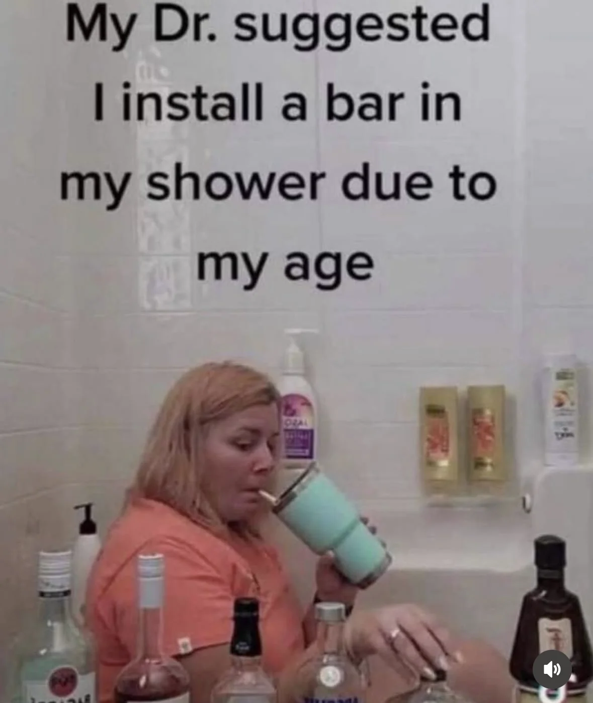 My doctor told me to install a grab bar in the shower bc of my age, so I installed a *drinking* bar instead.