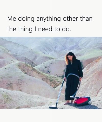 When you're trying to be productive but end up doing something completely useless instead