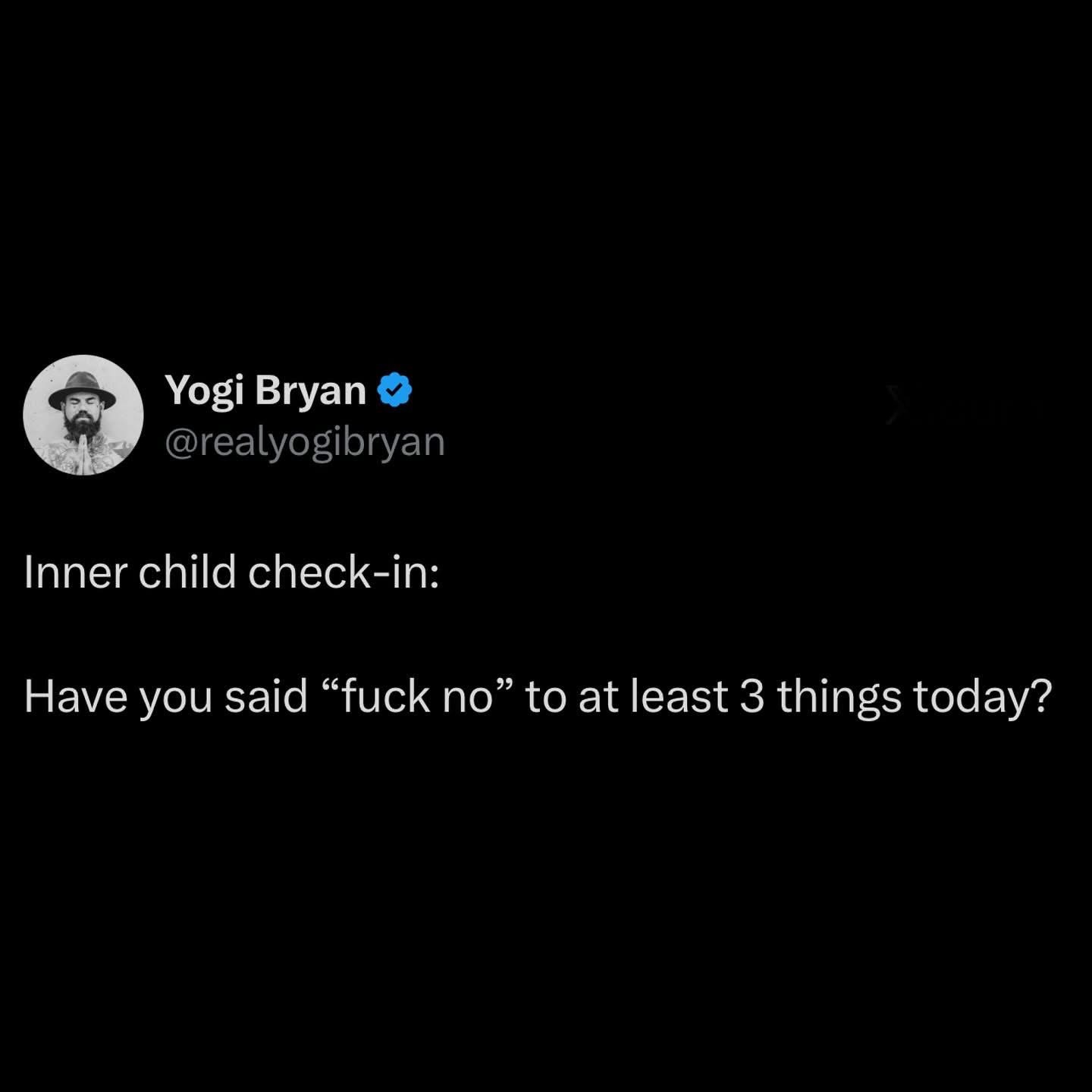 When your inner child is giving you advice and it's basically telling you to be a jerk.
