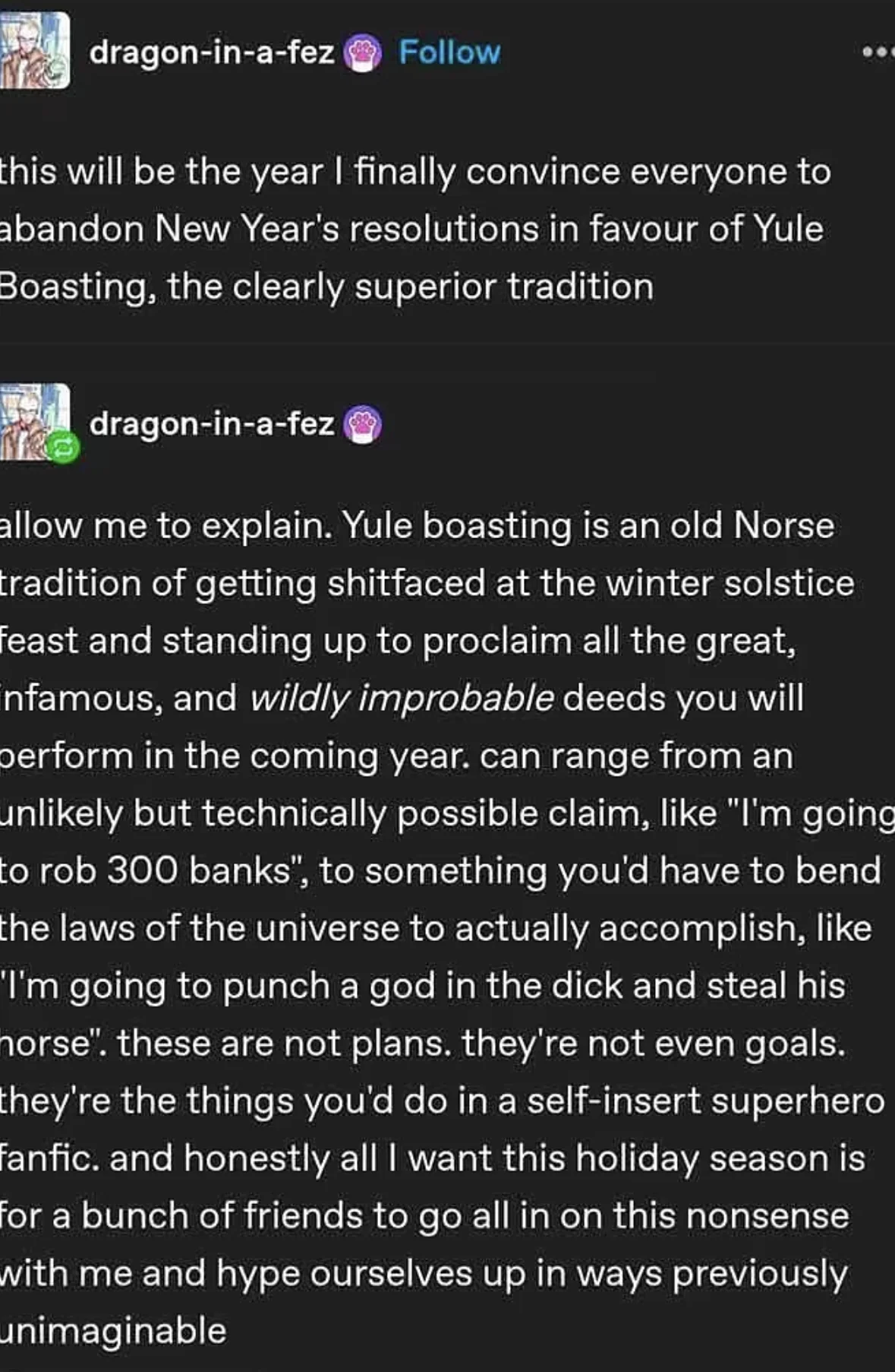 Me ditching my New Year's resolutions for Yule Boasting, where I brag about impossible deeds
