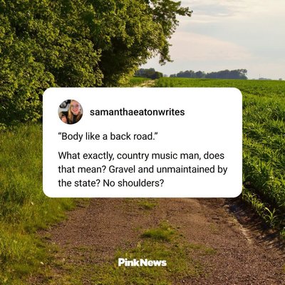 LOL imagining what country music lyrics actually mean when they say 'body like a back road'