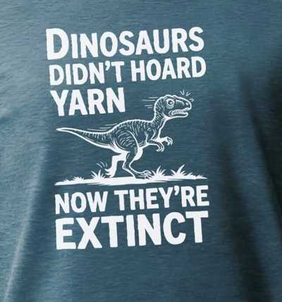 So apparently hoarding yarn is the key to not going extinct. Guess I'm safe.