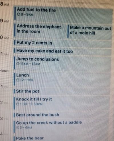 When your daily schedule is just a list of idioms and procrastination