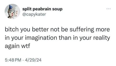 Me when my anxiety is telling me the worst possible scenario is happening, but it's just a regular Tuesday