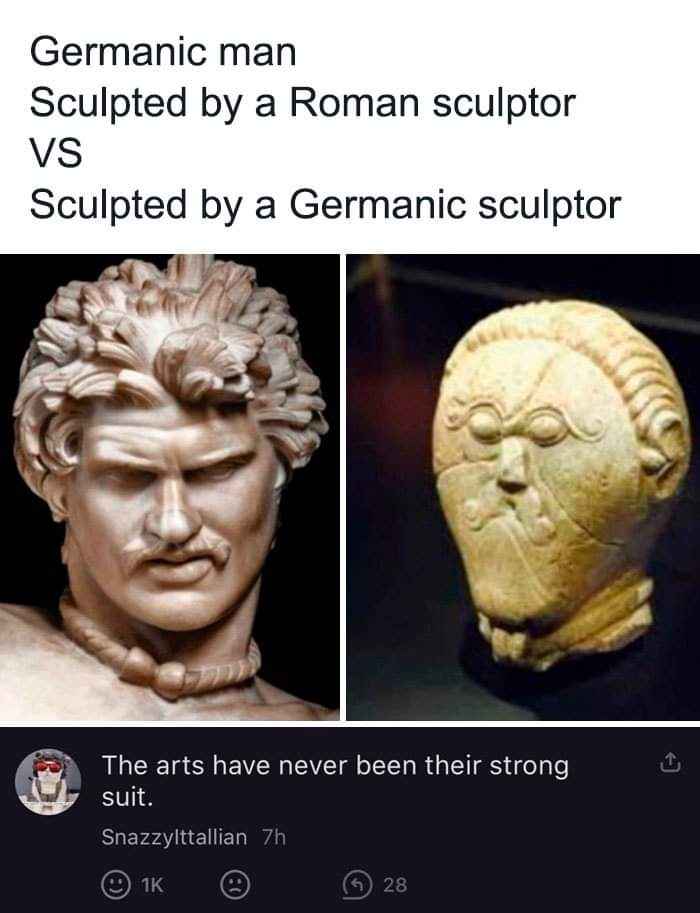 Wow, Roman sculptors really understood how to make someone look majestic, while Germanic sculptors... not so much