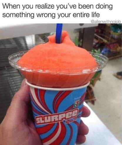 Wait, you're supposed to use the lid for the dome part of the slurpee?