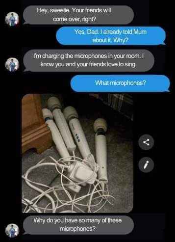 Dad thinks these are microphones lol