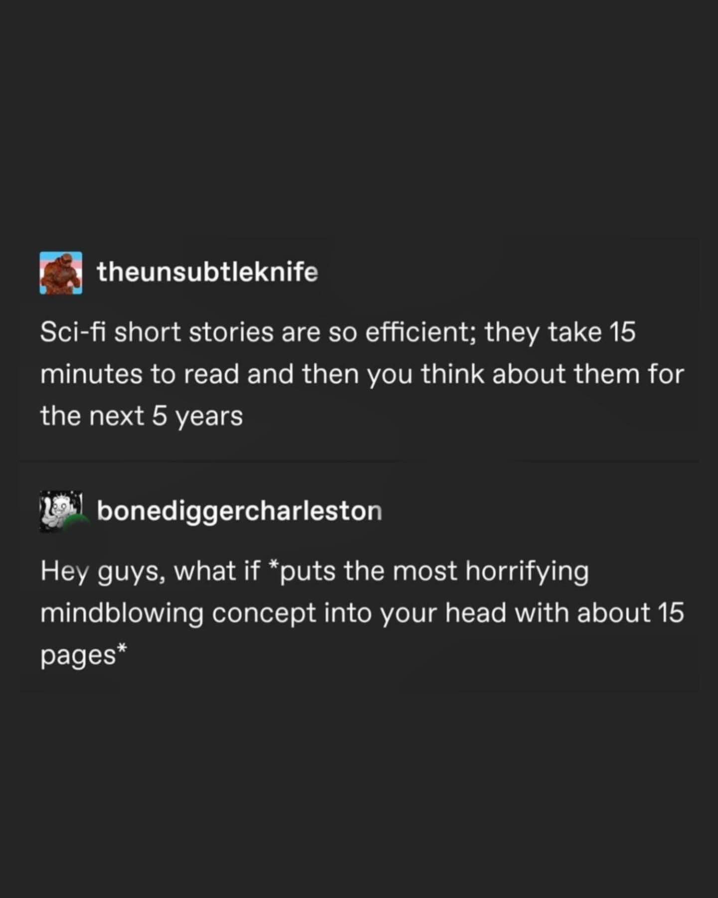 Me after reading a sci-fi short story that's gonna haunt my thoughts for the next 5 years