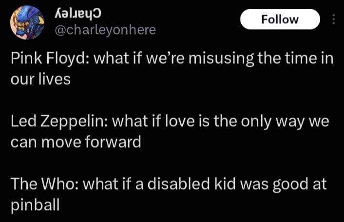 The Who really said 'what if a disabled kid was good at pinball' and called it a rock opera.