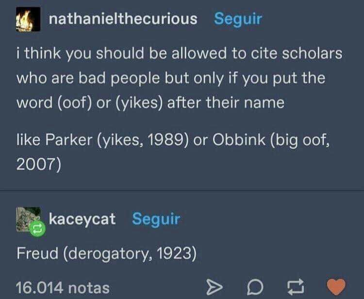 OMG, the idea of putting '(oof)' or '(yikes)' after the name of a disgraced scholar is too funny.