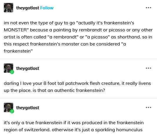 This person is arguing that Frankenstein's monster can be called 'a frankenstein,' but then immediately gets upset when it's not an 'authentic frankenstein' from Switzerland.