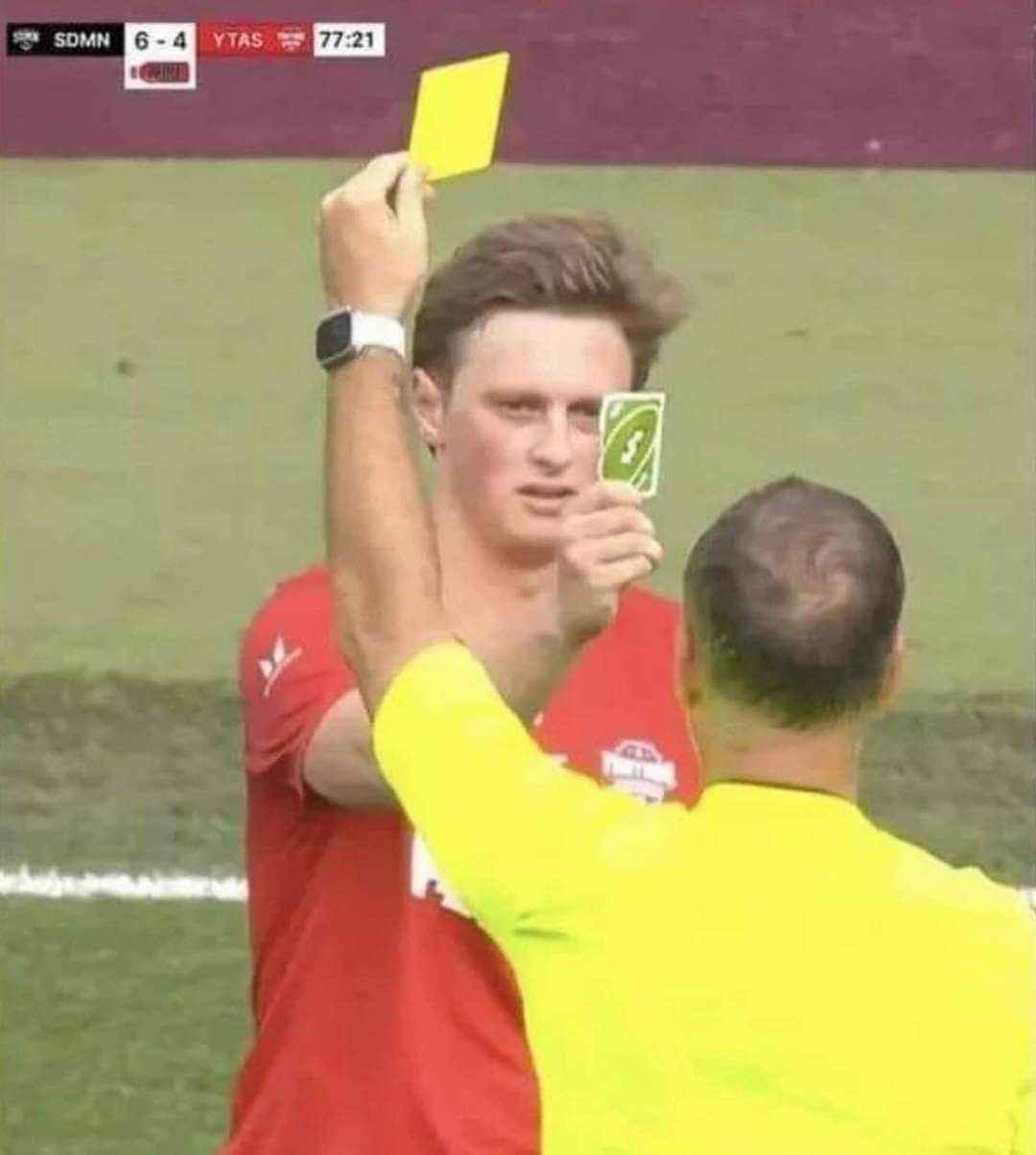 When the referee pulls out a yellow card but you've got the Uno reverse card