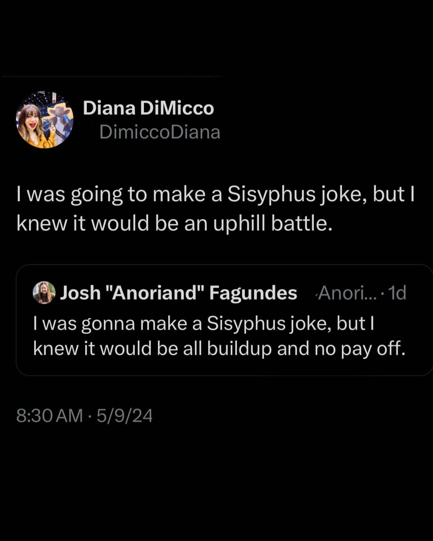 The ultimate payoff for a Sisyphus joke is that it's just a lot of effort for nothing.
