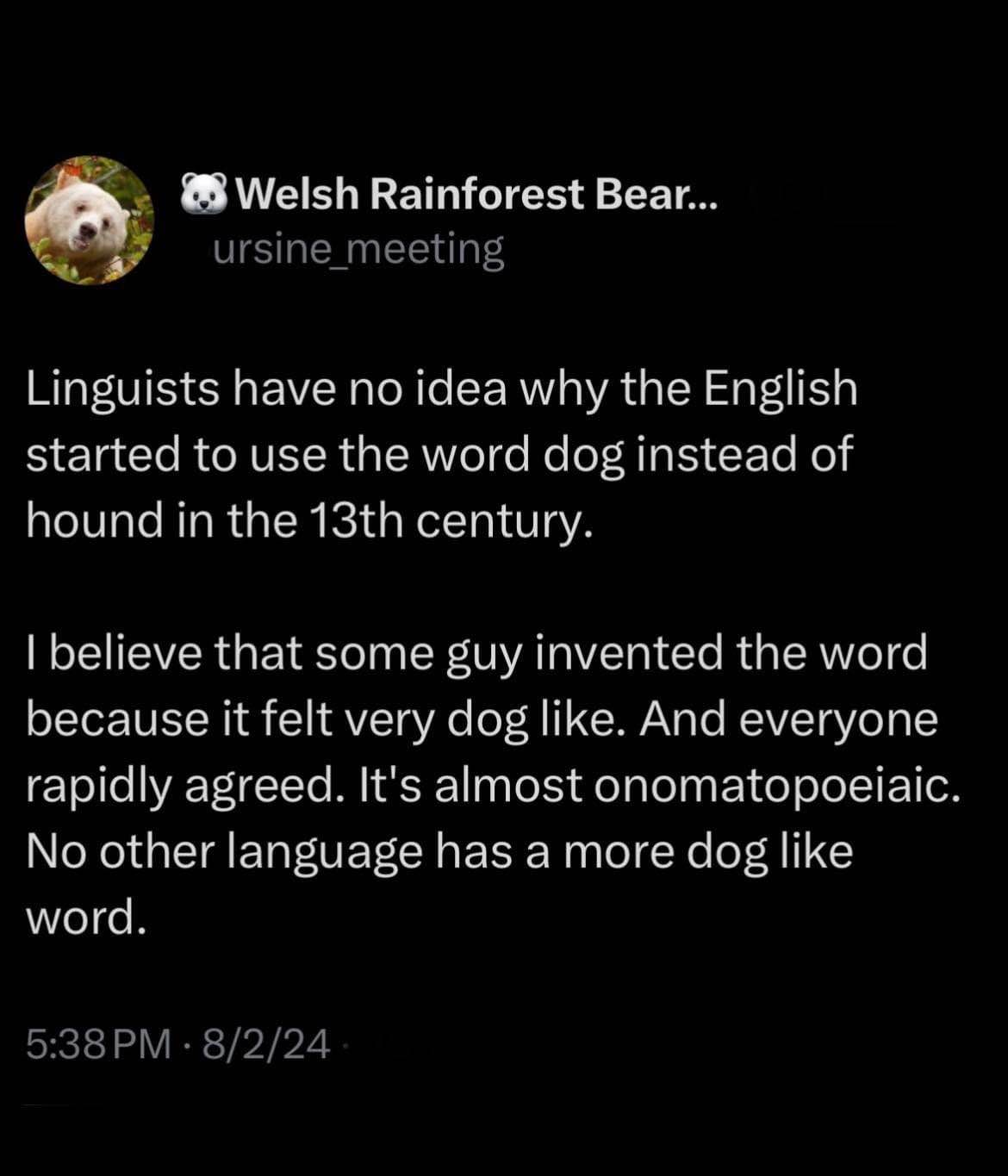 This explains why 'dog' just sounds so much like a dog. It finally makes sense.