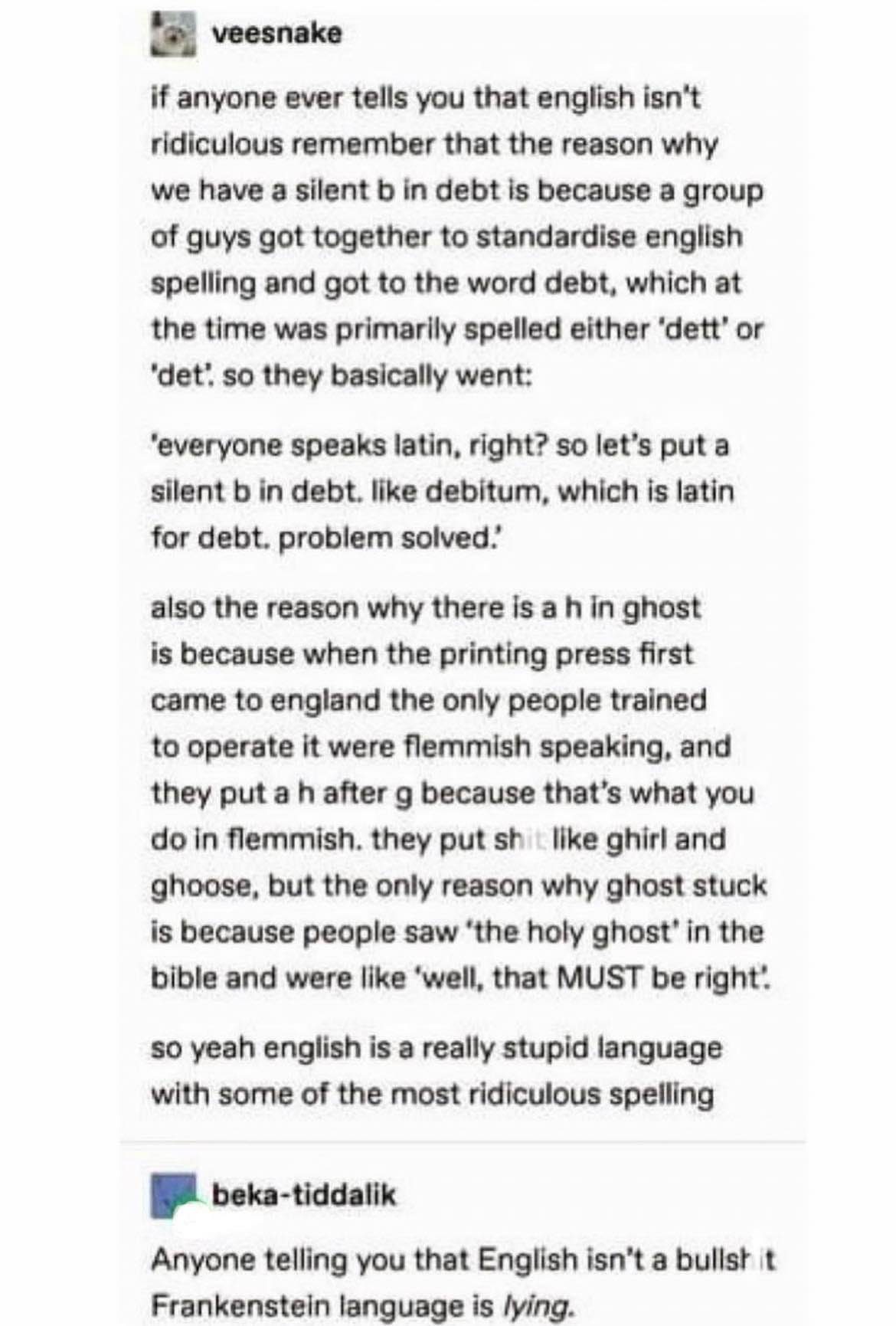 English is a freaking mess and somehow that's supposed to make sense? lol